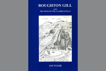 Roughton Gill and the Mines of the Caldbeck Fells Roughton Gill and the Mines of the Caldbeck Fells