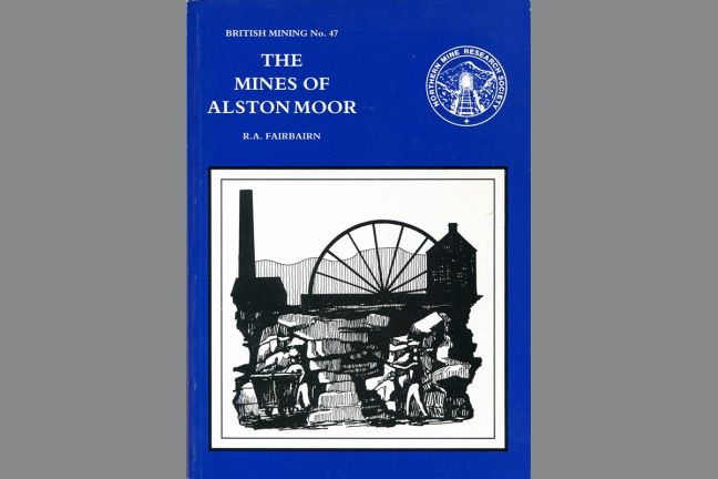 Mines of Alston Moor- British Mining No. 47