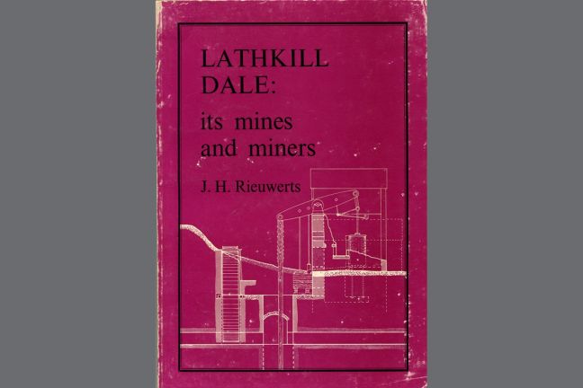 Lathkill Dale : Its Mines and Miners